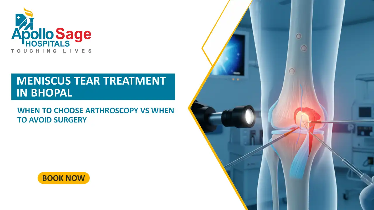 Meniscus Tear Treatment in Bhopal: When to Choose Arthroscopy vs When to Avoid Surgery