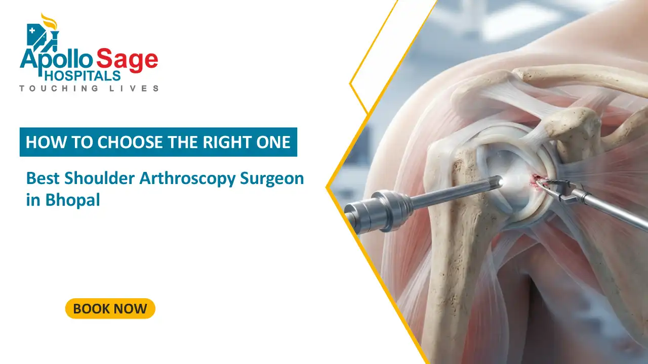 Best Shoulder Arthroscopy Surgeon in Bhopal - How to Choose the Right One